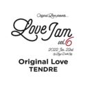 Original Love presents「Love Jam Vol.6」 開催決定。（一般発売開始）